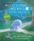 The Little Elephant Who Wants to Fall Asleep : A New Way of Getting Children to Sleep - eBook