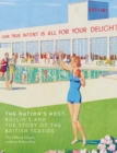 The Nation's Host : Butlin's and the Story of the British Seaside - Book