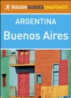 Buenos Aires (Rough Guides Snapshot Argentina) - eBook
