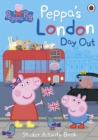 Peppa Pig: Peppa's London Day Out Sticker Activity Book - Book