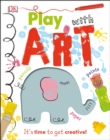 Play With Art : It's Time to Get Creative! - Book