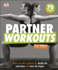 Partner Workouts : Work out with a partner for double the motivation and twice the impact - eBook