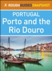 Porto and the Rio Douro (Rough Guides Snapshot Portugal) - eBook