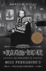 The Desolations of Devil's Acre : Miss Peregrine's Peculiar Children - Book