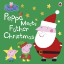 Peppa Pig: Peppa Meets Father Christmas - Book