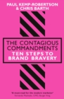 The Contagious Commandments : Ten Steps to Brand Bravery - Book