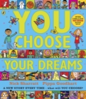You Choose Your Dreams : A new story every time – what will YOU choose? - Book
