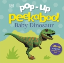 Pop-Up Peekaboo! Baby Dinosaur - Book