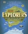 Explorers : Amazing Tales of the World's Greatest Adventurers - Book