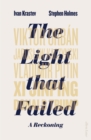 The Light that Failed : A Reckoning - Book