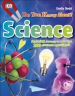 Do You Know About Science? : Amazing Answers to more than 200 Awesome Questions! - eBook