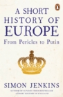 A Short History of Europe : From Pericles to Putin - eBook