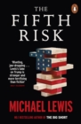 The Fifth Risk : Undoing Democracy - eBook