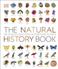 The Natural History Book : The Ultimate Visual Guide to Everything on Earth - Book