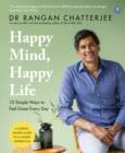 Happy Mind, Happy Life : 10 Simple Ways to Feel Great Every Day - Book