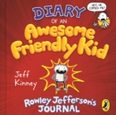 Diary of an Awesome Friendly Kid : Rowley Jefferson's Journal - eAudiobook