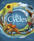 Life Cycles : Everything from Start to Finish - Book