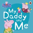 Peppa Pig: My Daddy and Me - Book