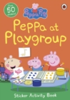 Peppa Pig: Peppa at Playgroup Sticker Activity Book - Book