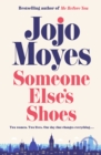 Someone Else's Shoes : The No 1 Sunday Times bestseller from the author of Me Before You and The Giver of Stars - Book
