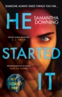 He Started It : The gripping Sunday Times Top 10 bestselling psychological thriller - Book