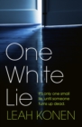 One White Lie : The bestselling, gripping psychological thriller with a twist you won't see coming - Book