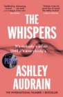 The Whispers : The explosive new novel from the bestselling author of The Push - Book