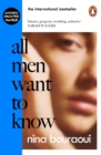 All Men Want to Know : 'Intense, gorgeous, troubling, seductive' SARAH WATERS - Book