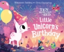 Ten Minutes to Bed: Little Unicorn's Birthday - eBook