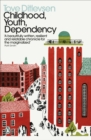 Childhood, Youth, Dependency : The Copenhagen Trilogy - Book