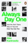Always Day One : How the Tech Titans Stay on Top - eBook