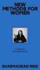 New Methods for Women : A Manifesto for Independence - eBook