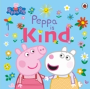 Peppa Pig: Peppa Is Kind - Book