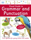 Visual Guide to Grammar and Punctuation : First Reference for Young Writers and Readers - eBook