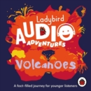 Ladybird Audio Adventures: Volcanoes - Book