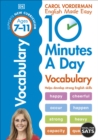 10 Minutes A Day Vocabulary, Ages 7-11 (Key Stage 2) : Supports the National Curriculum, Helps Develop Strong English Skills - eBook