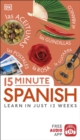 15 Minute Spanish : Learn in Just 12 Weeks - eBook