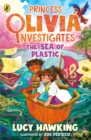 Princess Olivia Investigates: The Sea of Plastic - Book