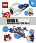 Build A Rocket And Other Great LEGO Ideas - eBook