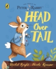 Peter Rabbit: Head Over Tail : inspired by Beatrix Potter's iconic character - Book