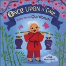 Once Upon A Time... there was an Old Woman : A Tale About Hope - Book