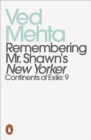 Remembering Mr. Shawn's New Yorker : Continents of Exile: 9 - eBook