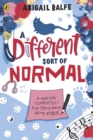 A Different Sort of Normal : The award-winning true story about growing up autistic - Book