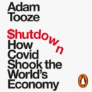 Shutdown : How Covid Shook the World's Economy - eAudiobook