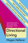 Directional Living : Get Unstuck, Find Career Fulfillment and Discover a Life that’s Right for You - Book