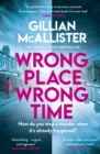 Wrong Place Wrong Time : The most talked about thriller of 2022 - Book