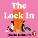 The Lock In : The Laugh-Out-Loud Romcom Shortlisted for the Bollinger Everyman Wodehouse Prize for Comic Fiction - eAudiobook