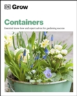 Grow Containers : Essential Know-how and Expert Advice for Gardening Success - eBook