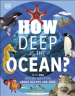 How Deep is the Ocean? : With 200 Amazing Questions About The Ocean - Book