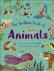 The Bedtime Book of Animals : Take a Peek at more than 50 of your Favourite Animals - Book